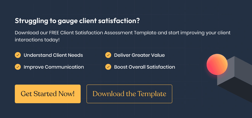 struggling to gauge client satisfaction